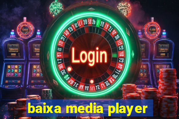 baixa media player